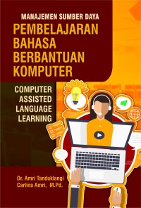 Image of Manajemen Sumber Daya Pembelajaran Bahasa Berbantuan Komputer (Computer Assisted Language Learning)