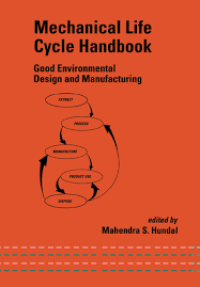Image of Mechanical Life Cycle Handbook Good Environmental Design and Manufacturing