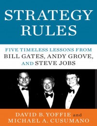 Image of Strategy Rules: Five Timeless Lessons From Bill Gates, Andy Groove, And Steve Jobs