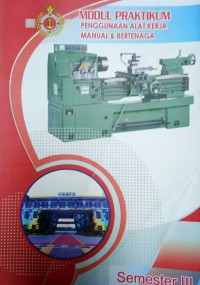 Image of Modul Praktikum Penggunaan Alat Kerja Manual Dan Bertenaga Semester 3