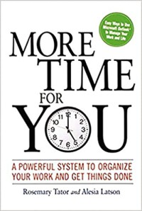 Image of More Time for You : a Powerful System to Organize Your Work and Get Things Done