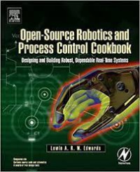 Image of Open-source robotics and process control cookbook: designing and building robust, dependable real-time systems