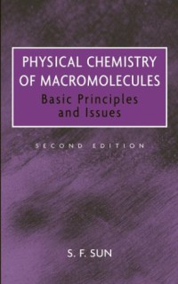 Image of Physical Chemistry of Macromolecules : Basic Principles and Issues