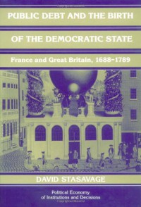 Image of Public Debt and the Birth of the Democratic State : France and Great Britain 1688-1789