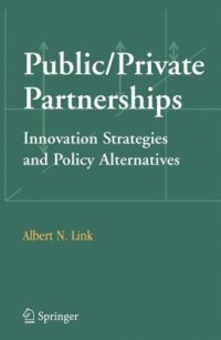 Image of Public Private : Partnerships Innovation Strategies and Policy Alternatives