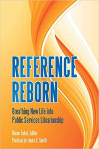 Image of Reference reborn : breathing new life into public services librarianship