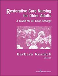 Image of Restorative Care Nursing for Older Adults: A Guide for All Care Settings (Springer Series on Geriatric Nursing)