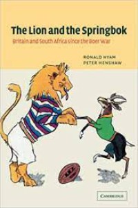 Image of The Lion and the Springbok : Britain and South Africa since the Boer War