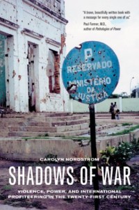 Image of Shadows of War : Violence, Power, and International Profiteering in the Twenty-First Century