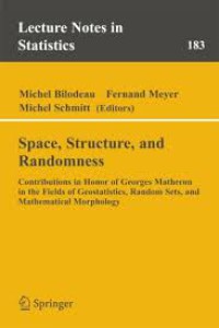 Image of Space, Structure and Randomness: Contributions in Honor of Georges Matheron in the Field of Geostatistics, Random Sets and Mathematical Morphology