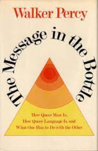 Image of The Message in the Bottle: How Queer Man Is, How Queer Language Is, and What One Has to Do with the Other