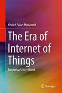 Image of The Era of Internet of Things: toward a smart world