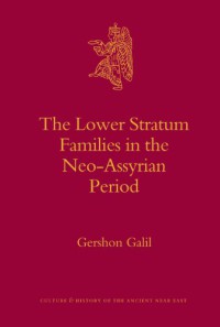 Image of The Lower Stratum Families in the Neo-Assyrian Period (Culture and History of the Ancient Near East)