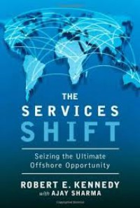 Image of The Services Shift : Seizing the Ultimate Offshore Opportunity