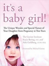 Image of It's a Baby Girl! : The Unique Wonder and Special Nature of Your Daughter From Pregnancy to Two Years