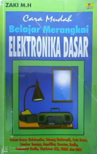 Image of Cara Mudah Belajar ; Merangkai Elektronika Dasar