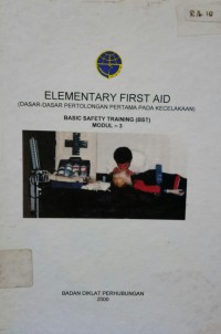 Image of Elementary First Aid (Dasar - Dasar Pertolongan Pertama Pada Kecelakaan) Basic Safety Training (BST) Modul 3
