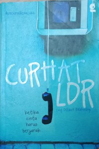 Curhat LDR (Long Distance Relationship) : Ketika Cinta Harus Berjarak