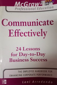 Image of Communicate Effectively : 24 Lessons For Day - To - Day Business Success