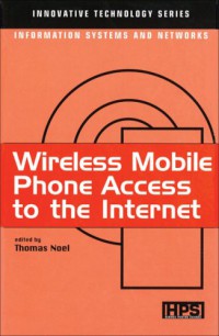 Image of Wireless Mobile Phone Access to the Internet (Innovative Technology Series)