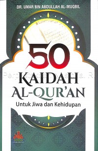 50 kaidah Al-qur'an untuk jiwa dan kehidupan