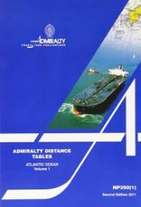 admiralty Distance Tables: Atlantic Ocean Volume 1 NP350(1) Second Edition