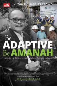 Be adaptive be amanah : indahnya transformasi dalam sejuta pelangi