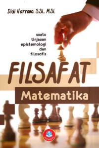 Filsafat Matematika : Suatu Tinjauan Epistemologi dan Filosofis
