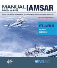 IAMSAR MANUAL 2022 Edition Volume III