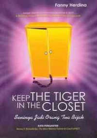 Keep the tiger in the closet: seninya jadi orang tua bijak