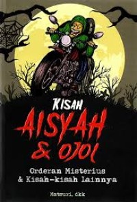 Kisah Aisyah & Ojol ; Orderan Misterius & Kisah - kisah Lainnya
