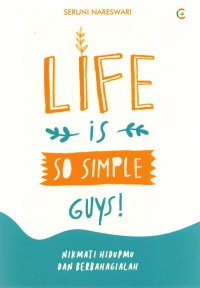 Image of Life Is So Simple Guys