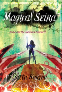 Magical Seira #3 : Seira and the destined farewell