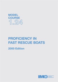 Model Course 1.24: Profiency in fast Rescue Boats 2000 edition (E - book)
