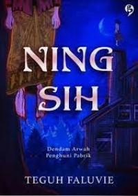 Ningsih: dendam arwah penghuni pabrik