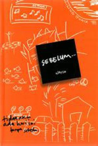 Sebelum: tidak akan ada hari ini tanpa sebelum