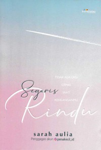 Segaris rindu: tidak ada lagi cemas saat kehilanganmu