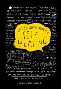 WHAT'S SO WRONG ABOUT YOUR SELF HEALING