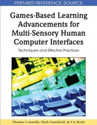 Image of Games-Based Learning Advancements for Multi-Sensory Human Computer Interfaces : Techniques and Effective Practices